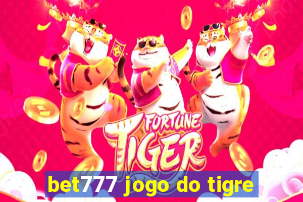 bet777 jogo do tigre